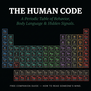 The Human Code: A Periodic Table of Behavior, Body Language & Hidden Signals E-Guide