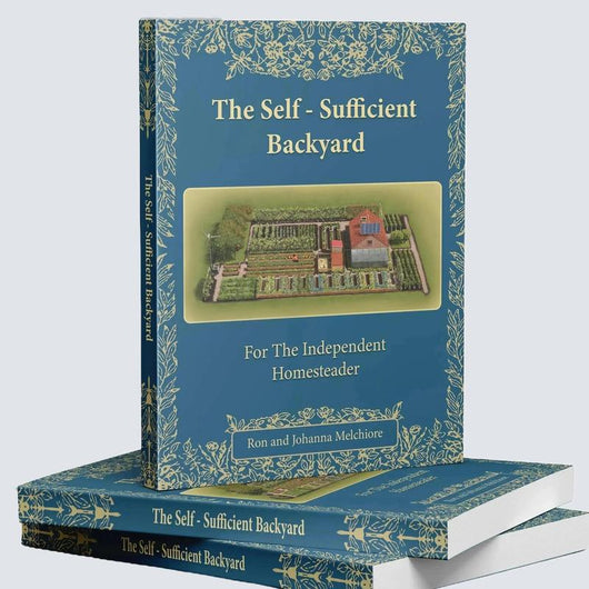 The Self-Sufficient Backyard | For the Independent Homesteader | Off-grid Living & Homesteading Practical DIY Projects| Physical Hardcover Book