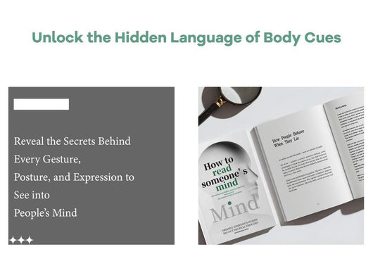 How to Read Someone’s Mind: Decode Body Language, Facial Expressions & Hidden Thoughts to Understand People Instantly